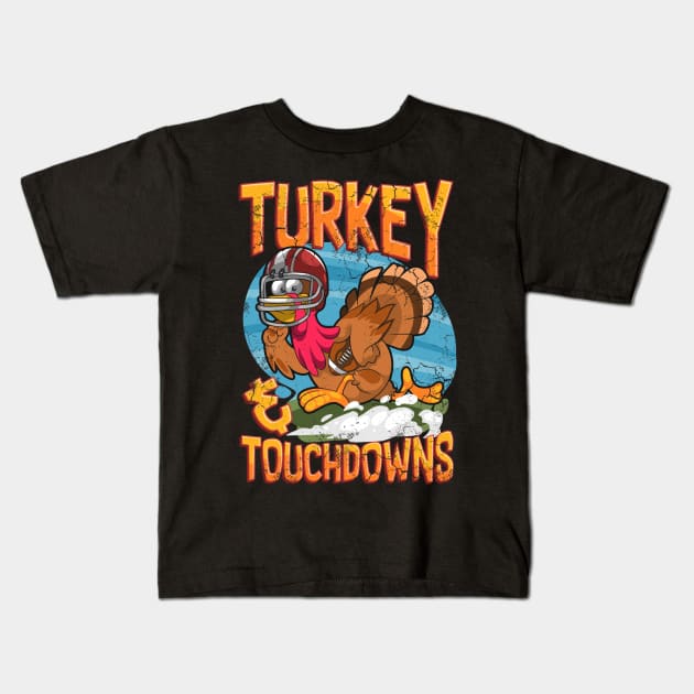 Turkey And Touchdowns Football Thanksgiving Game Day Kids T-Shirt by E